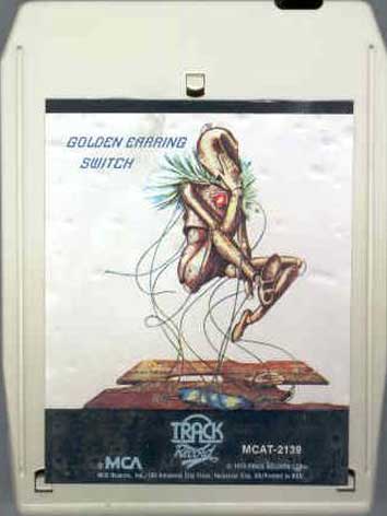 Golden Earring 8-track Switch USA